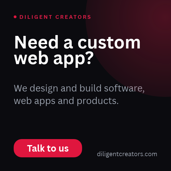 Diligent Creators - Need a custom web app?